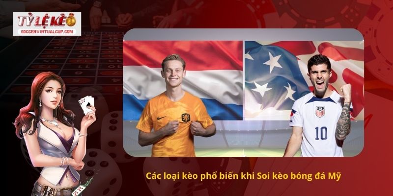 Các loại kèo phổ biến khi Soi kèo bóng đá Mỹ